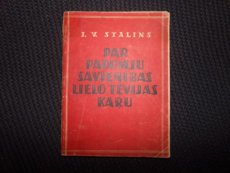 №224. И.В. Сталин. Советский Союз в великую отечественную войну. Рига. 1944 год. На латышском языке. 142 страницы.