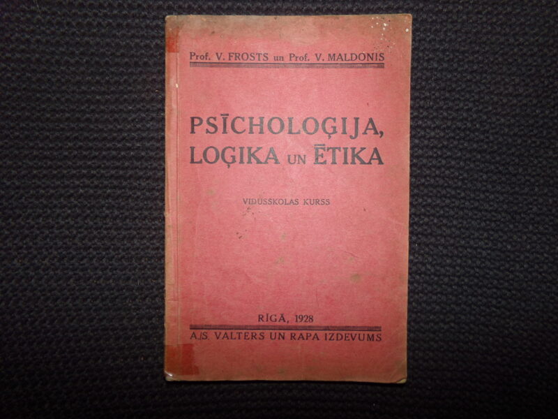 №166. Психология, логика и этика. Курс средней школы. Рига. 1928 год. 163 страницы.