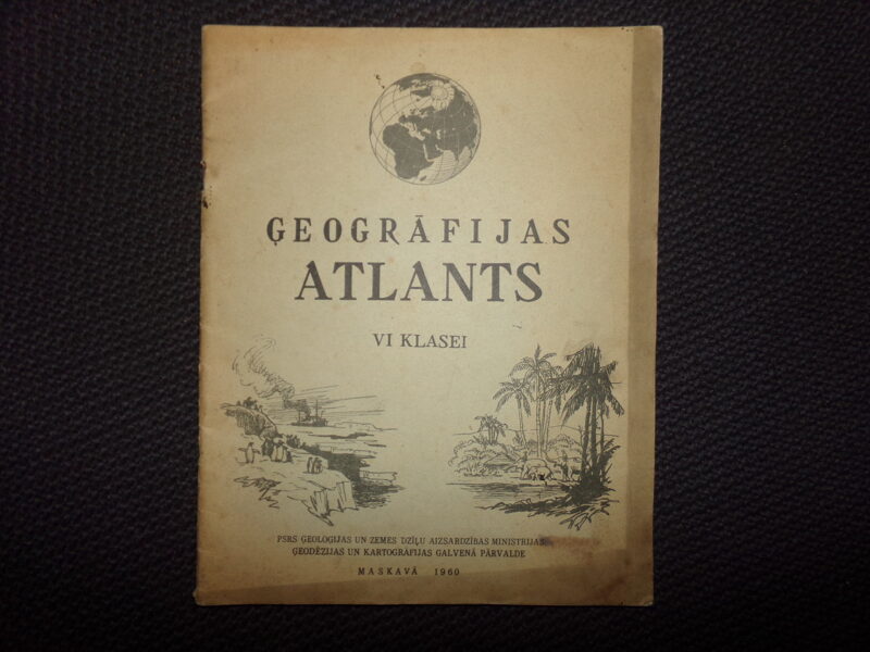 №174. Географический атлас для 6 класса. Москва 1960 год. На латышском языке. 32 страницы.